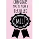 Congrats You’’re Now a Certified MILF: Funny New Baby Card for Mum - New Mum Baby Boy or Girl Book Notepad Notebook Composition and Journal Gratitude D