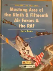 OSPREY AIRCRAFT OF THE ACES HARDCOVER MUSTANG ACES OF THE 9TH + 15TH AIR FORCES