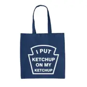 I Put Ketchup On My Ketchup - Canvas Tote Bag - Sauce Dip Condiments Food Love