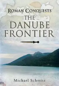 在飛比找博客來優惠-Roman Conquests: The Danube Fr