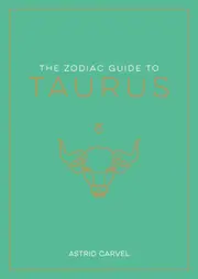 The Zodiac Guide to Taurus