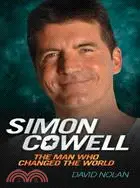 在飛比找三民網路書店優惠-Simon Cowell: The Man Who Chan