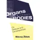 Organs Without Bodies: Deleuze and Consequences