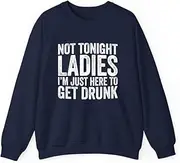 [VidiAmazing] Mens Not Tonight Ladies I'm Just Here to Get Drunk ds024 T-Shirt