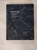 【書寶二手書T1／電腦_JRP】PROCESSING: A PROGRAMMING HANDBOOK FOR VISUAL DESIGNERS AND ARTISTS 2/E_REAS