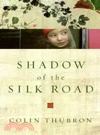 在飛比找三民網路書店優惠-Shadow of the Silk Road