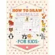 How to draw animals for kids: The Step-by-Step Drawing Book for Kids: 108 pages of how to draw cute animals for kids, Easy Step by Step