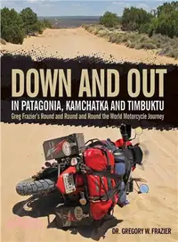 在飛比找三民網路書店優惠-Down and Out in Patagonia, Kam