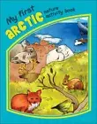 My First Arctic Nature Activity Book (Nature Activity Book Series)