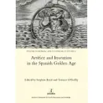 ARTIFICE AND INVENTION IN THE SPANISH GOLDEN AGE