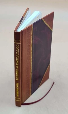 Occult Science in Medicine by Franz Hartmann [Leather Bound]