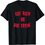 GET RICH OR DIE TRYING HARAJUKU GOTHIC 男士 T 恤