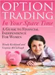 Option Trading in Your Spare Time ─ A Guide to Financial Independence for Women