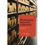 PHOTOGRAPHS, MUSEUMS, COLLECTIONS: BETWEEN ART AND INFORMATION