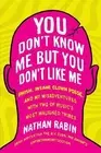 Nathan Rabin You Don't Know Me But You Don't Like Me (Paperback) (US IMPORT)