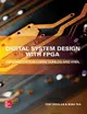 Digital System Design with FPGA: Implementation Using Verilog and VHDL(美國原版)-cover