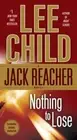 Nothing to Lose (Jack Reacher) by Lee Child - NEW - Free Shipping
