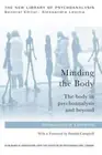 Minding the Body: The body in psychoanalysis and beyond by Alessandra Lemma: New