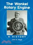 在飛比找三民網路書店優惠-The Wankel Rotary Engine ─ A H