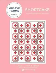 Mojave Farms Quilting Co. Shortcake Quilt Pattern
