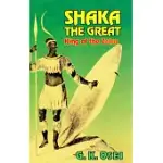 SHAKA THE GREAT: KING OF THE ZULUS