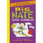 BIG NATE SUPER SCRIBBLER: CHEEZY DOODLES, CRAZY COMIX AND EPIC LAUGHS