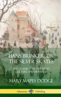 在飛比找博客來優惠-Hans Brinker, or The Silver Sk