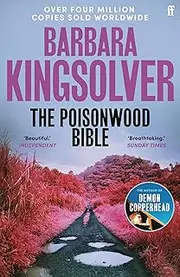 The Poisonwood Bible: Author of Demon Copperhead, Winner of the Women's Prize for Fiction