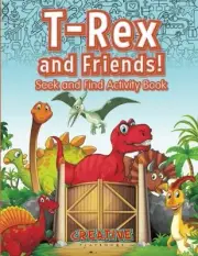 T-REX AND FRIENDS! SEEK AND FIND ACTIVITY BOOK By Creative Playbooks *BRAND NEW*