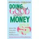 Doing Good with Money: How We All Can Make A Difference: Restoring Communities and Building Relationships