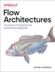 Flow Architectures: The Future of Streaming and Event-Driven Integration-cover