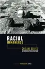 Racial Immanence: Chicanx Bodies beyond Representation. Lopez 9781479813902**