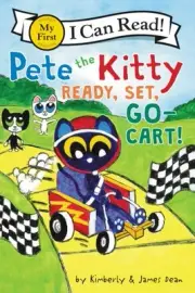 Pete the Kitty Ready, Set, Go-Cart!, School And Library by Dean, Kimberly; De...
