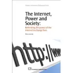 THE INTERNET, POWER AND SOCIETY: RETHINKING THE POWER OF THE INTERNET TO CHANGE LIVES
