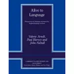 ALIVE TO LANGUAGE: PERSPECTIVES ON LANGUAGE AWARENESS FOR ENGLISH LANGUAGE TEACHERS