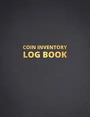 Coin Inventory Log Book: Collectible Old Rare Coins Regal Inventory Log