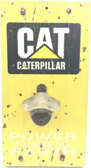 CAT CATERPILLAR Power to Move The Earth Wall Mount Bottle Opener 12" x 6" Approx