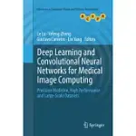 DEEP LEARNING AND CONVOLUTIONAL NEURAL NETWORKS FOR MEDICAL IMAGE COMPUTING: PRECISION MEDICINE, HIGH PERFORMANCE AND LARGE-SCALE DATASETS
