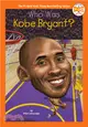 Who Was Kobe Bryant?