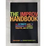 THE IMPROV HANDBOOK: THE ULTIMATE GUIDE TO I【T9／傳記_JSQ】書寶二手書