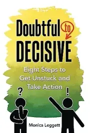 Doubtful to Decisive Eight Steps to Get Monica Leggett Hardcover