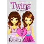 BOOKS FOR GIRLS - TWINS: BOOK 9: CONNECTED: GIRLS BOOKS 9-12