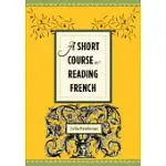 A SHORT COURSE IN READING FRENCH