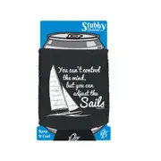 Sailing Ob You Cant Control The Wind - Funny Novelty Stubby Holder With Base