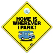 Home is Wherever I Park Sign, RV Sign, Caravan Sign, Motorhome Suction Cup Sign