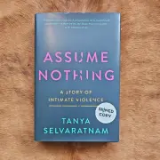 Assume Nothing: A Story of Intimate Violence - Hardcover - SIGNED