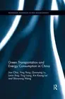 Green Transportation and Energy Consumption in China by Jian Chai (English) Pape