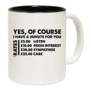 Yes Of Course Have A Minute For You Pounds Mug Cup