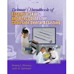 DELMAR’S HANDBOOK OF ESSENTIAL SKILLS AND PROCEDURES FOR CHAIRSIDE DENTAL ASSISTING