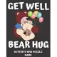 Get Well Bear Hug: Get Well Soon Activity & Puzzle Book For Women, Men, Kids And Seniors! Large Print Activity Book With Word Search, Sud